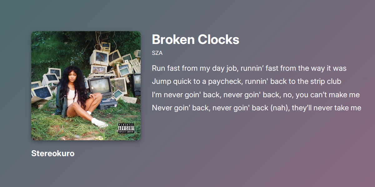 SZA - Broken Clocks lyric from Ctrl | Stereokuro